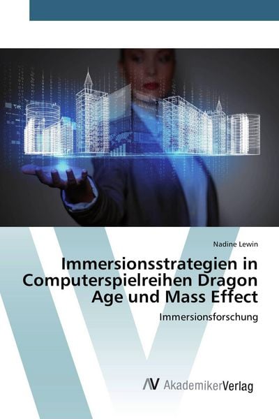 Produktbild: Immersionsstrategien in Computerspielreihen Dragon Age und Mass Effect