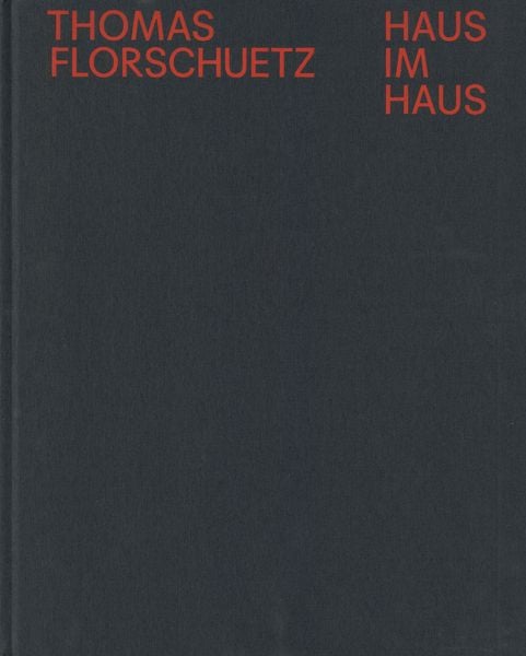 Produktbild: Thomas Florschuetz: Haus im Haus