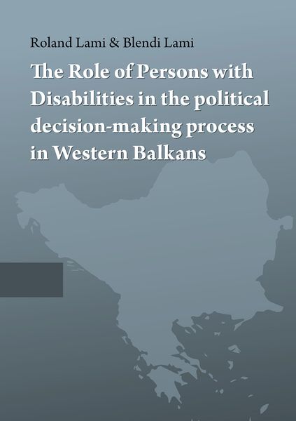 Produktbild: The Role of Persons with Disabilities in the political decision making process in Western Balkans