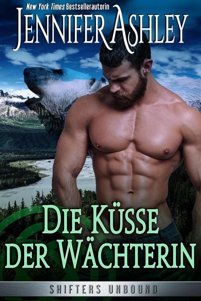 Produktbild: Die K&uuml;sse der W&auml;chterin (Shifters Unbound: Deutsche Ausgabe, #9)