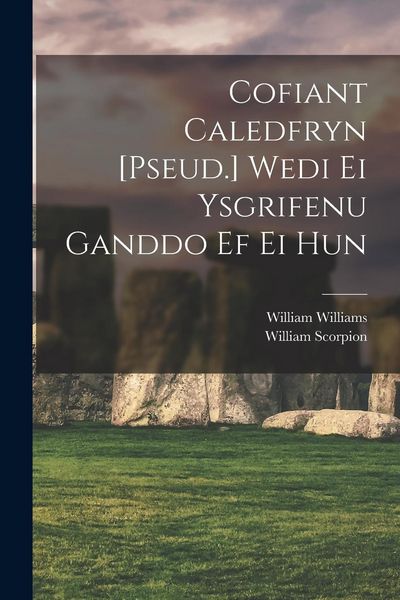 Produktbild: Cofiant Caledfryn [Pseud.] Wedi Ei Ysgrifenu Ganddo Ef Ei Hun