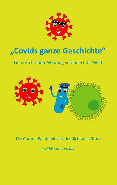 Produktbild: Covids ganze Geschichte f&uuml;r Kinder erkl&auml;rt