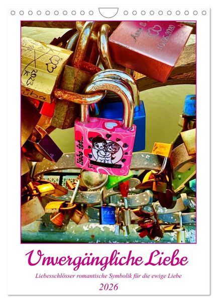 Produktbild: Unverg&auml;ngliche Liebe - Liebesschl&ouml;sser romantische Symbolik f&uuml;r die ewige Liebe (Wandkalender 2026 DIN A4 hoch), CALVENDO Monatskalender