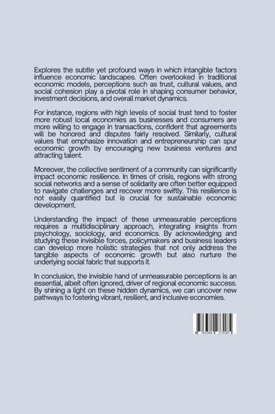 Produktbild: The Invisible Hand: Unveiling the Impact of Unmeasurable Perceptions on Regional Economies