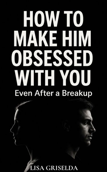 Produktbild: How To Make Him Obsessed With You