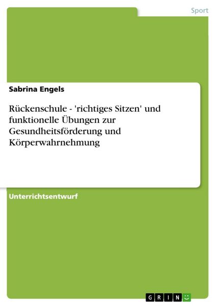 Produktbild: R&uuml;ckenschule - 'richtiges Sitzen' und funktionelle &Uuml;bungen zur Gesundheitsf&ouml;rderung und K&ouml;rperwahrnehmung