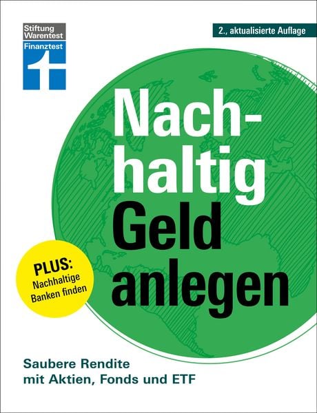 Nachhaltig Geld anlegen, Taschenbuch von Wolfgang Mulke, Stiftung Warentest, 9783747106341