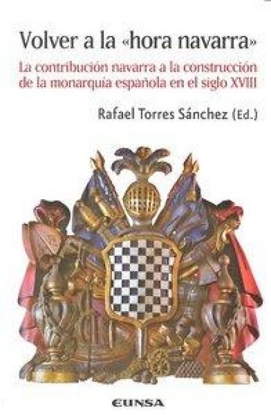 Produktbild: Volver a la "hora Navarra" : la contribuci&oacute;n Navarra a la construci&oacute;n de la monarqu&iacute;a espa&ntilde;ola
