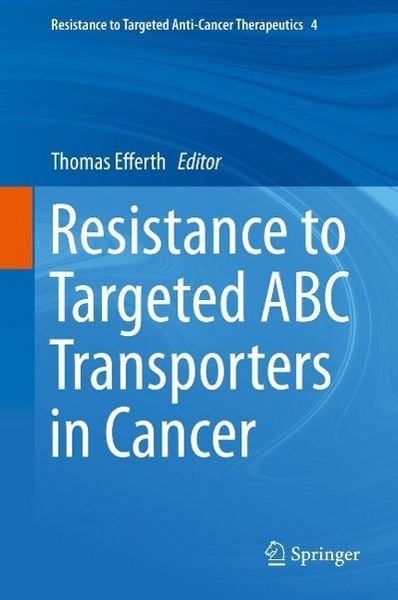 Produktbild: Resistance to Targeted ABC Transporters in Cancer