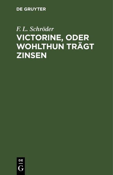 Produktbild: Victorine, oder Wohlthun tr&auml;gt Zinsen