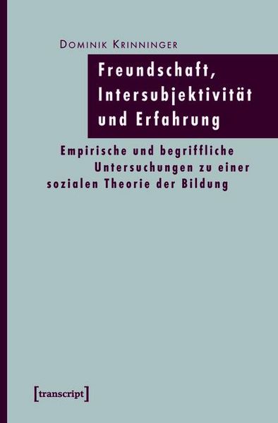 Produktbild: Freundschaft, Intersubjektivit&auml;t und Erfahrung