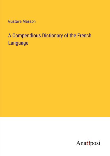 Produktbild: A Compendious Dictionary of the French Language