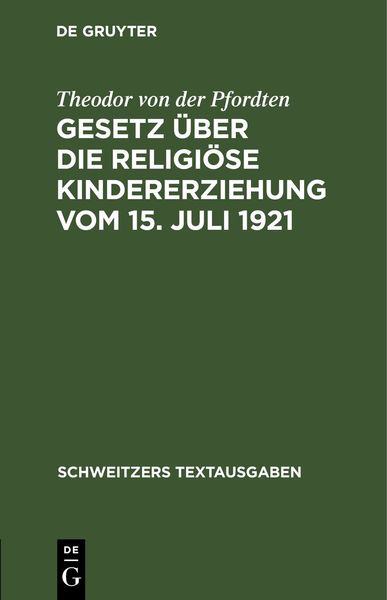 Produktbild: Gesetz &uuml;ber die religi&ouml;se Kindererziehung vom 15. Juli 1921