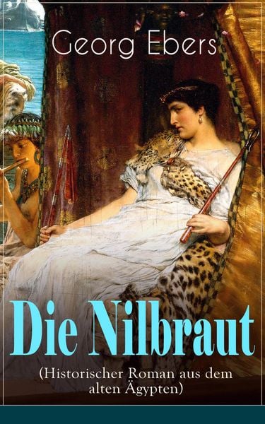 Produktbild: Die Nilbraut (Historischer Roman aus dem alten &Auml;gypten)