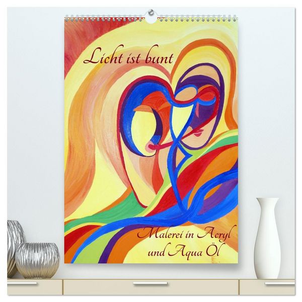 Produktbild: Licht ist bunt - Malerei in Acryl und Aqua &Ouml;l (hochwertiger Premium Wandkalender 2026 DIN A2 hoch), Kunstdruck in Hochglanz