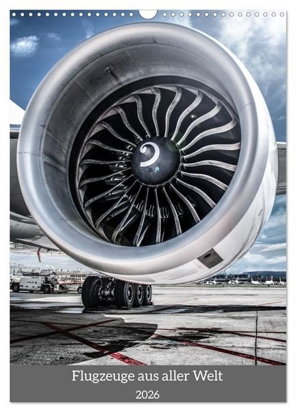 Flugzeuge aus aller Welt (Wandkalender 2026 DIN A3 hoch), CALVENDO Monatskalender
