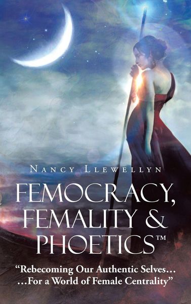 Produktbild: Femocracy, Femality & Phoetics "Rebecoming Our Authentic Selves...