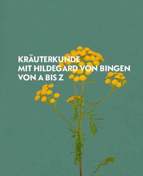 Produktbild: Hildegard von Bingen - Heilwissen und Rezepte f&Atilde;&frac14;r Ihr Wohlbefinden