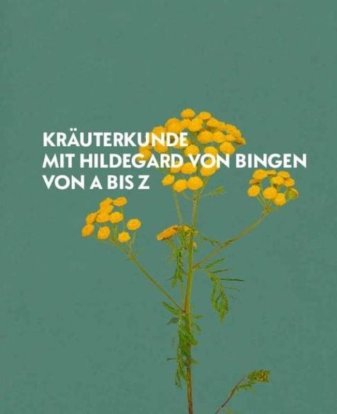 Produktbild: Hildegard von Bingen - Heilwissen und Rezepte f&uuml;r Ihr Wohlbefinden