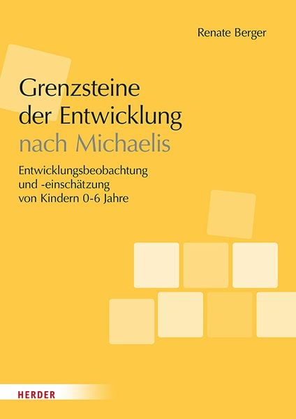Grenzsteine der Entwicklung nach Michaelis. Manual, Geheftet von Renate Berger, Herder, 978-3-451-39565-9