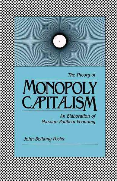 Produktbild: The Theory of Monopoly Capitalism