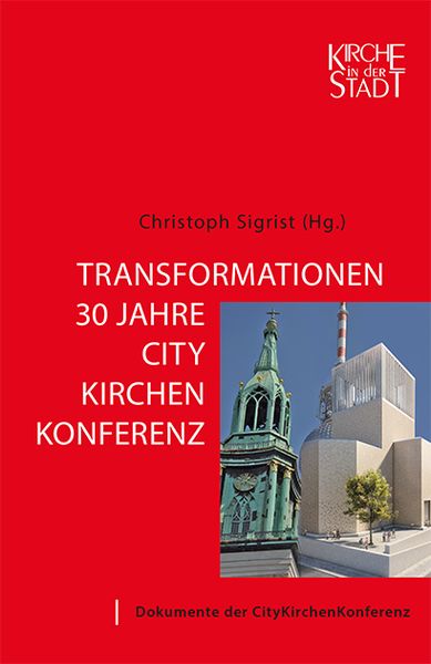 Transformationen – 30 Jahre CityKirchenKonferenz, Paperback von , EB, 978-3-86893-424-3