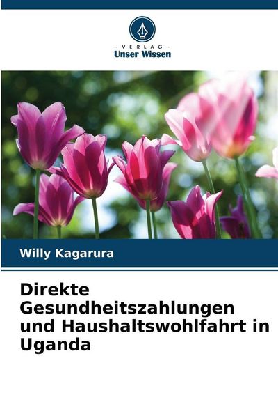 Produktbild: Direkte Gesundheitszahlungen und Haushaltswohlfahrt in Uganda
