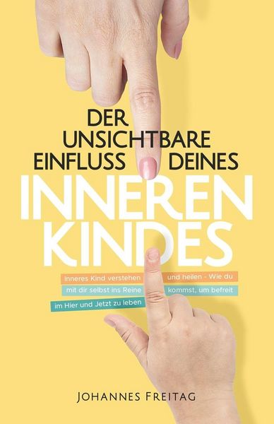 Produktbild: Der unsichtbare Einfluss deines inneren Kindes
