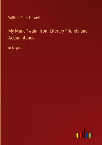 Produktbild: My Mark Twain; from Literary Friends and Acquaintance