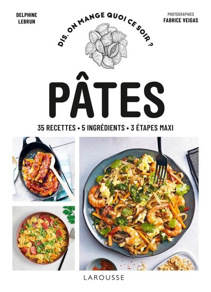 Produktbild: P&acirc;tes : 35 recettes, 5 ingr&eacute;dients, 3 &eacute;tapes maxi