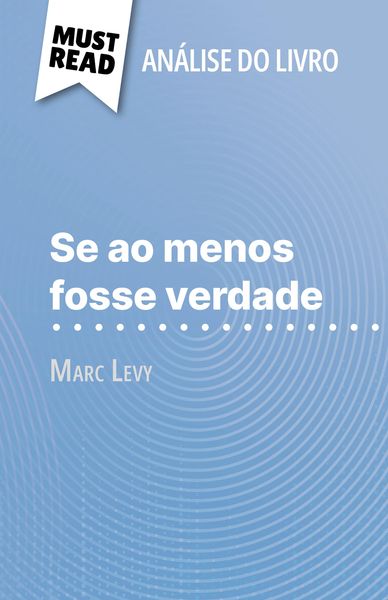 Produktbild: Se ao menos fosse verdade de Marc Levy (An&aacute;lise do livro)