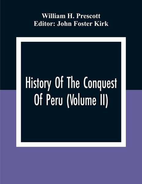 Produktbild: History Of The Conquest Of Peru (Volume Ii)