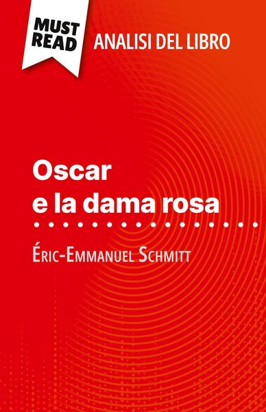 Produktbild: Oscar e la dama rosa di &Eacute;ric-Emmanuel Schmitt (Analisi del libro)