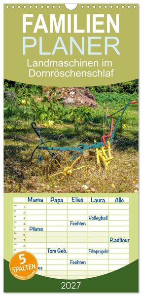 Produktbild: Familienplaner 2027 - Landmaschinen im Dornr&ouml;schenschlaf mit 5 Spalten (Wandkalender, 21 x 45 cm) CALVENDO