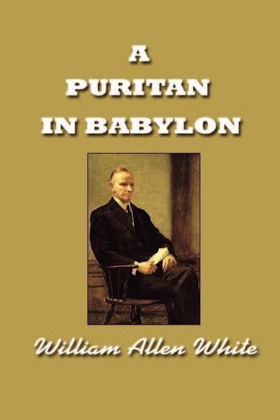 Produktbild: A Puritan in Babylon, The Story of Calvin Coolidge