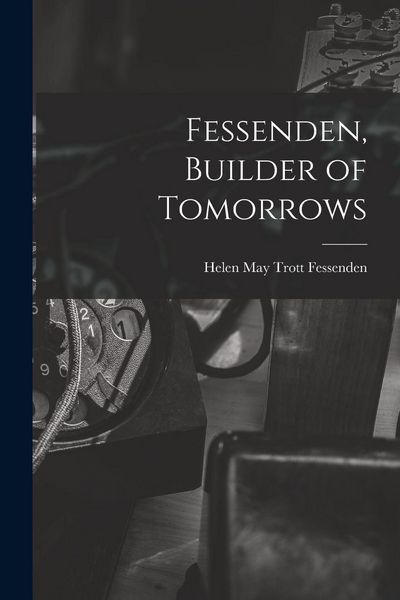 Produktbild: Fessenden, Builder of Tomorrows