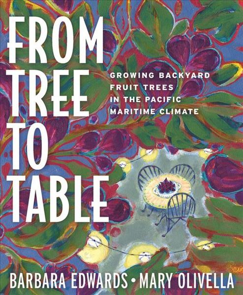 Produktbild: From Tree to Table: Growing Backyard Fruit Trees in the Pacific Maritime Climate