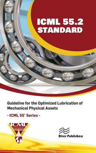 Produktbild: ICML 55.2 - Guideline for the Optimized Lubrication of Mechanical Physical Assets