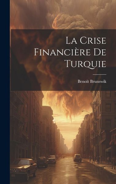 Produktbild: La Crise Financi&egrave;re De Turquie