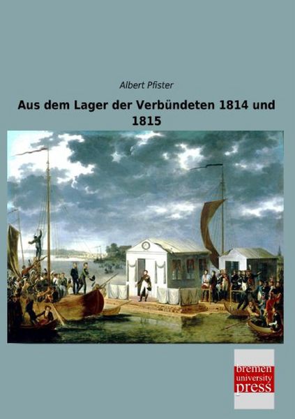 Produktbild: Aus dem Lager der Verb&uuml;ndeten 1814 und 1815