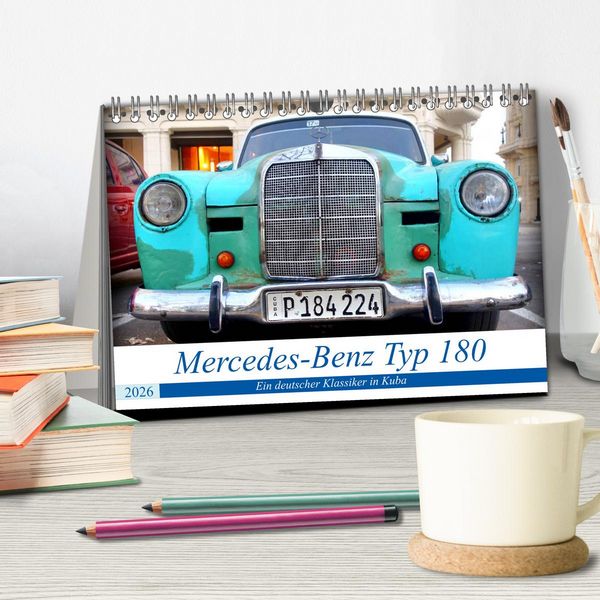 Produktbild: Mercedes-Benz Typ 180 - Ein deutscher Klassiker in Kuba (Tischkalender 2026 DIN A5 quer), CALVENDO Monatskalender