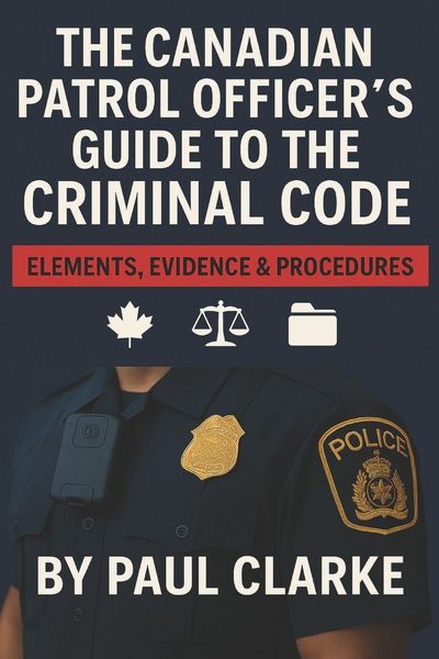 Produktbild: The Canadian Patrol Officer's Guide to the Criminal Code. Elements, Evidence & Procedures