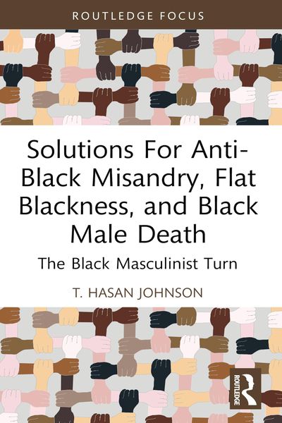 Produktbild: Solutions For Anti-Black Misandry, Flat Blackness, and Black Male Death