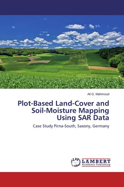 Produktbild: Plot-Based Land-Cover and Soil-Moisture Mapping Using SAR Data