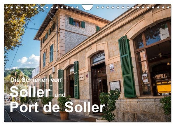 Produktbild: Die Schienen von Soller und Port de Soller (Wandkalender 2026 DIN A4 quer), CALVENDO Monatskalender