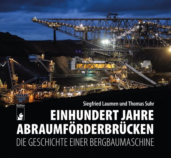 Produktbild: Einhundert Jahre Abraumf&ouml;rderbr&uuml;cken