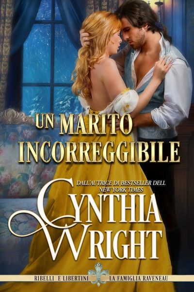 Produktbild: Un marito incorreggibile (Ribelli e Libertini: La famiglia Raveneau, #2)