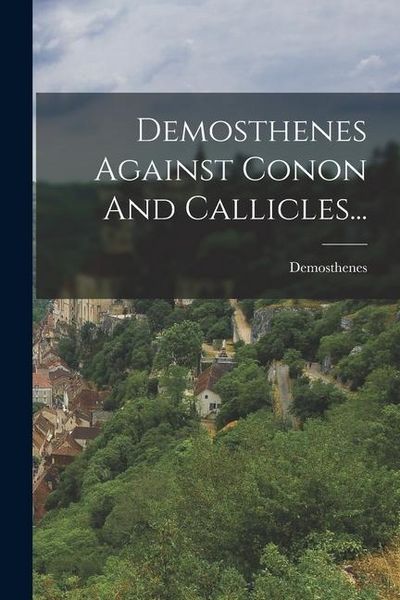 Produktbild: Demosthenes Against Conon And Callicles...