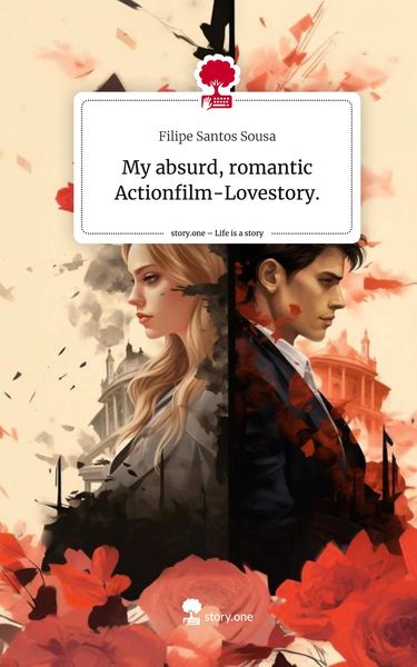Produktbild: My absurd, romantic Actionfilm-Lovestory.. Life is a Story - story.one