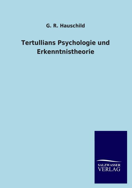 Produktbild: Tertullians Psychologie und Erkenntnistheorie